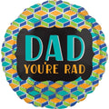 18C DAD YOU'RE RAD FOIL BALLOONS - HELIUM Filled